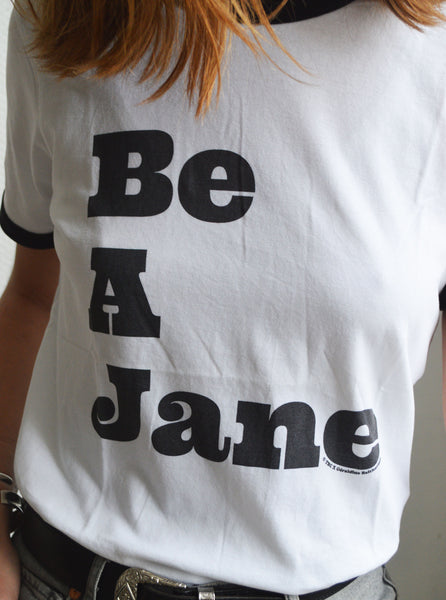 T-shirt Be A Jane