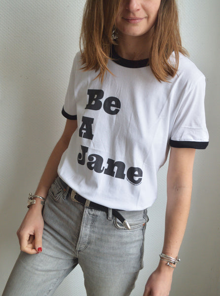 T-shirt Be A Jane